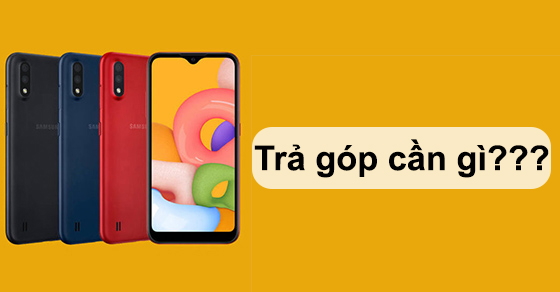 Đi mua điện thoại trả góp cần những gì?